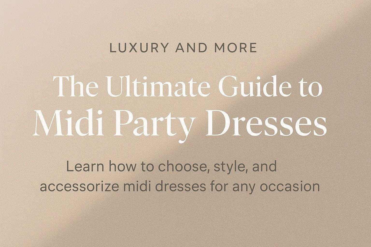 The Ultimate Guide to Midi Party Dresses